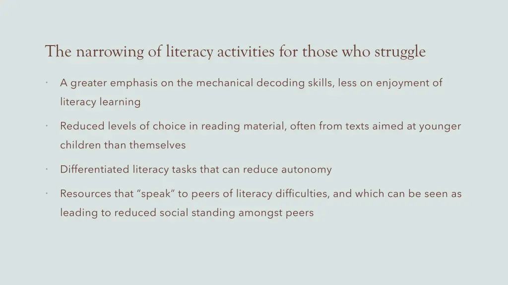 the narrowing of literacy activities for those