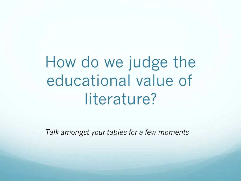 how do we judge the educational value