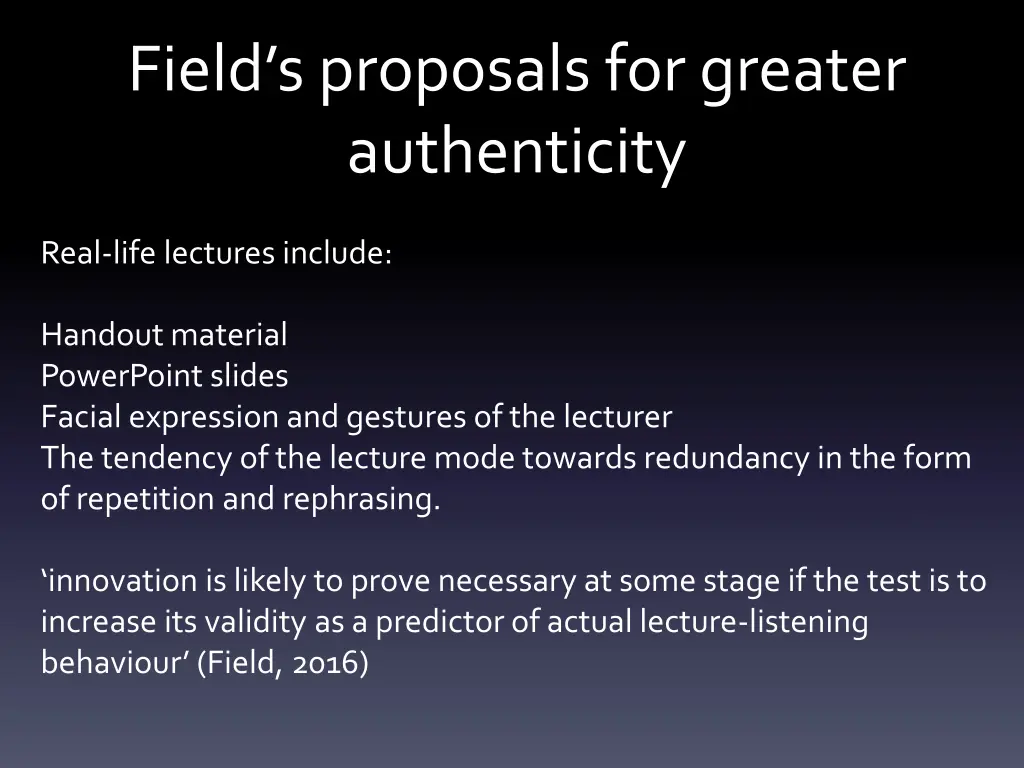 field s proposals for greater authenticity