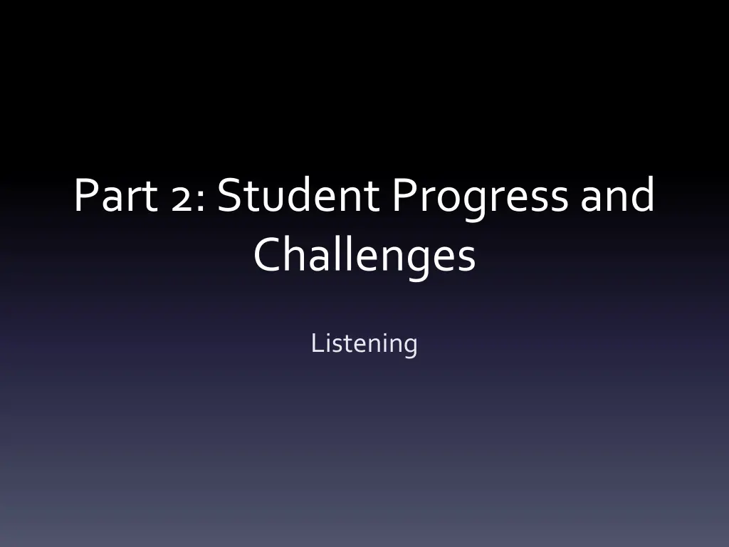 part 2 student progress and challenges