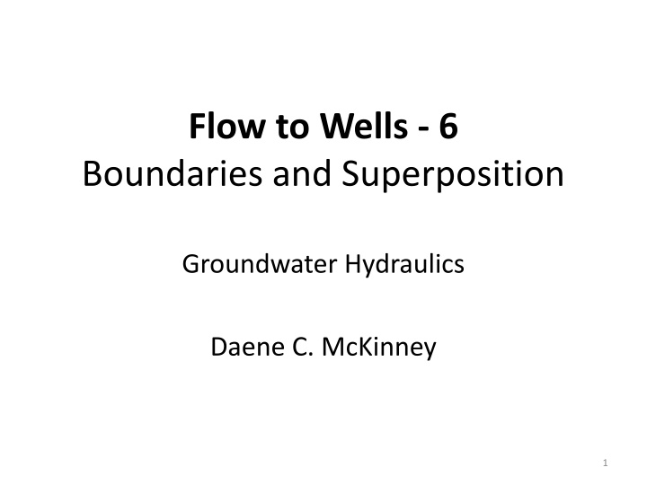 flow to wells 6 boundaries and superposition