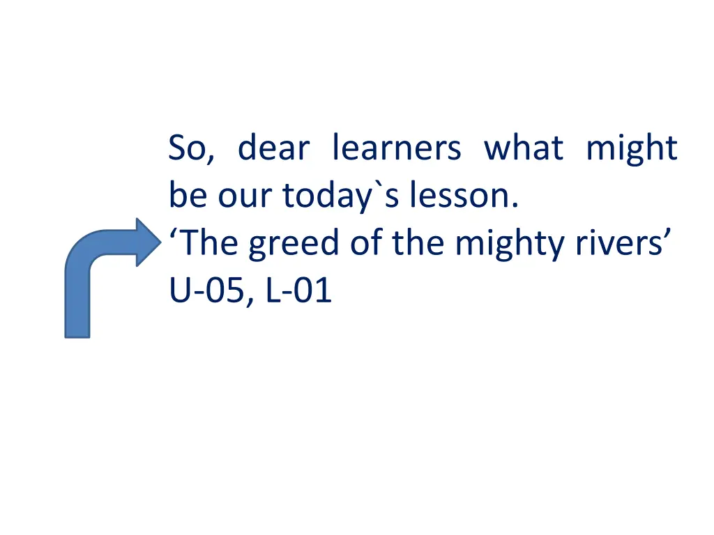 so dear learners what might be our today s lesson