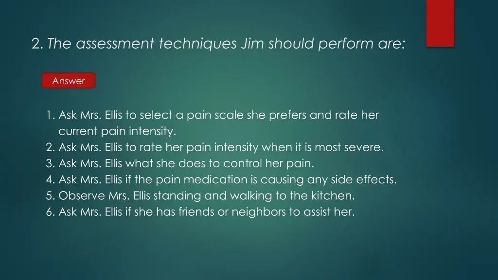 2 the assessment techniques jim should perform are