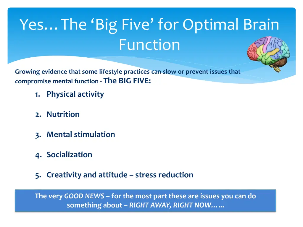 yes the big five for optimal brain function