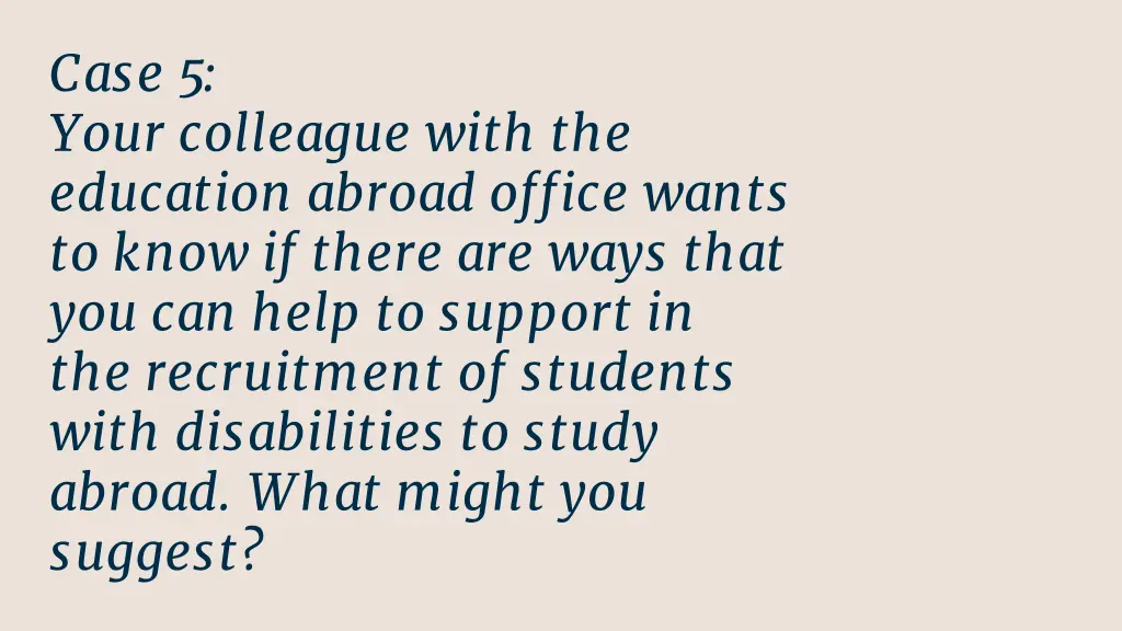 case 5 your colleague with the education abroad