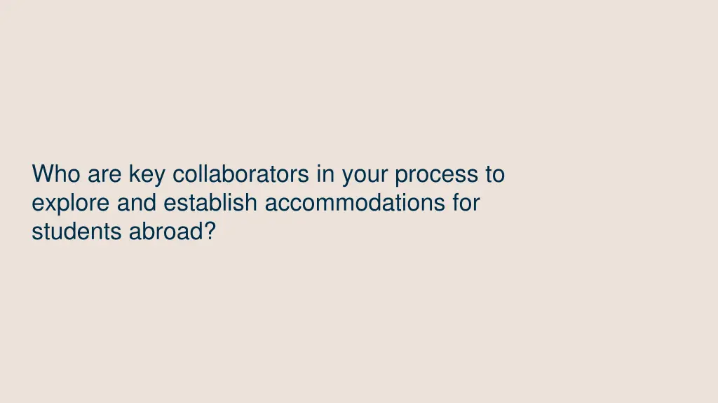 who are key collaborators in your process