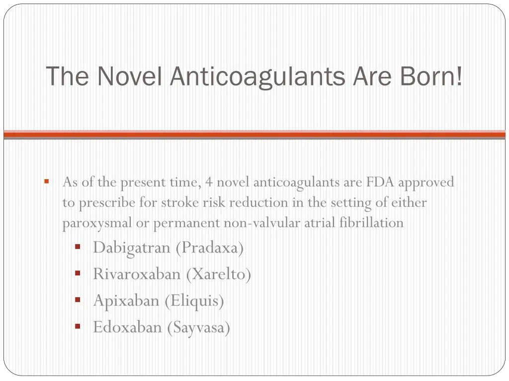 the novel anticoagulants are born