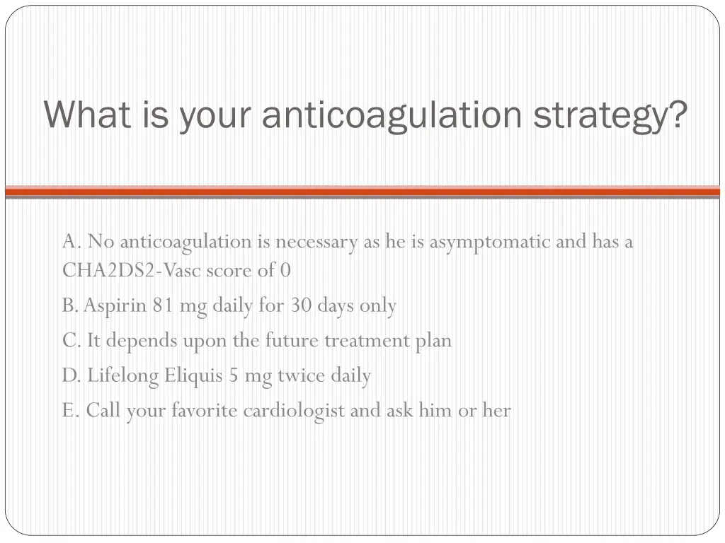 what is your anticoagulation strategy