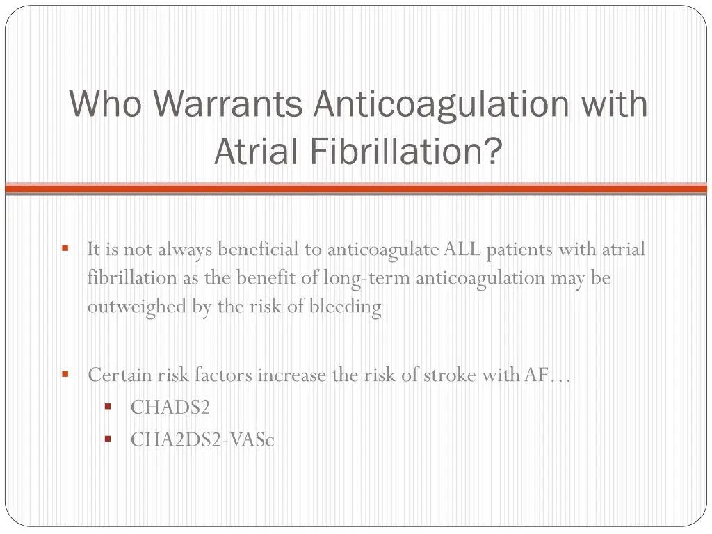 who warrants anticoagulation with atrial