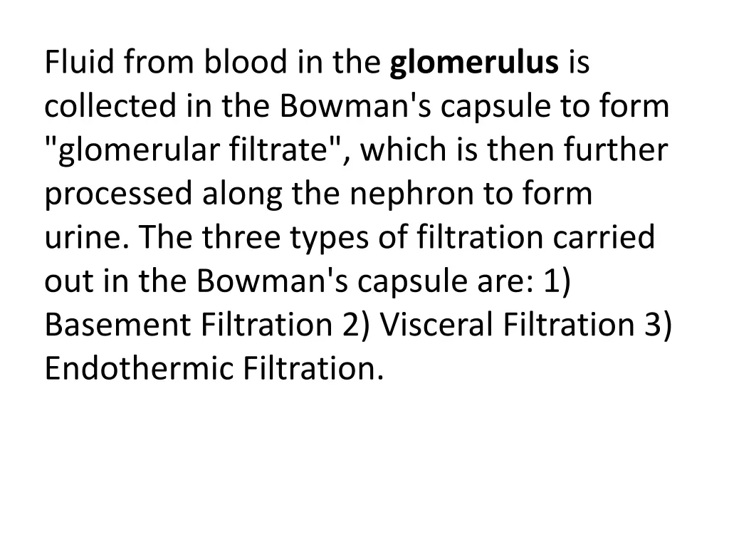 fluid from blood in the glomerulus is collected