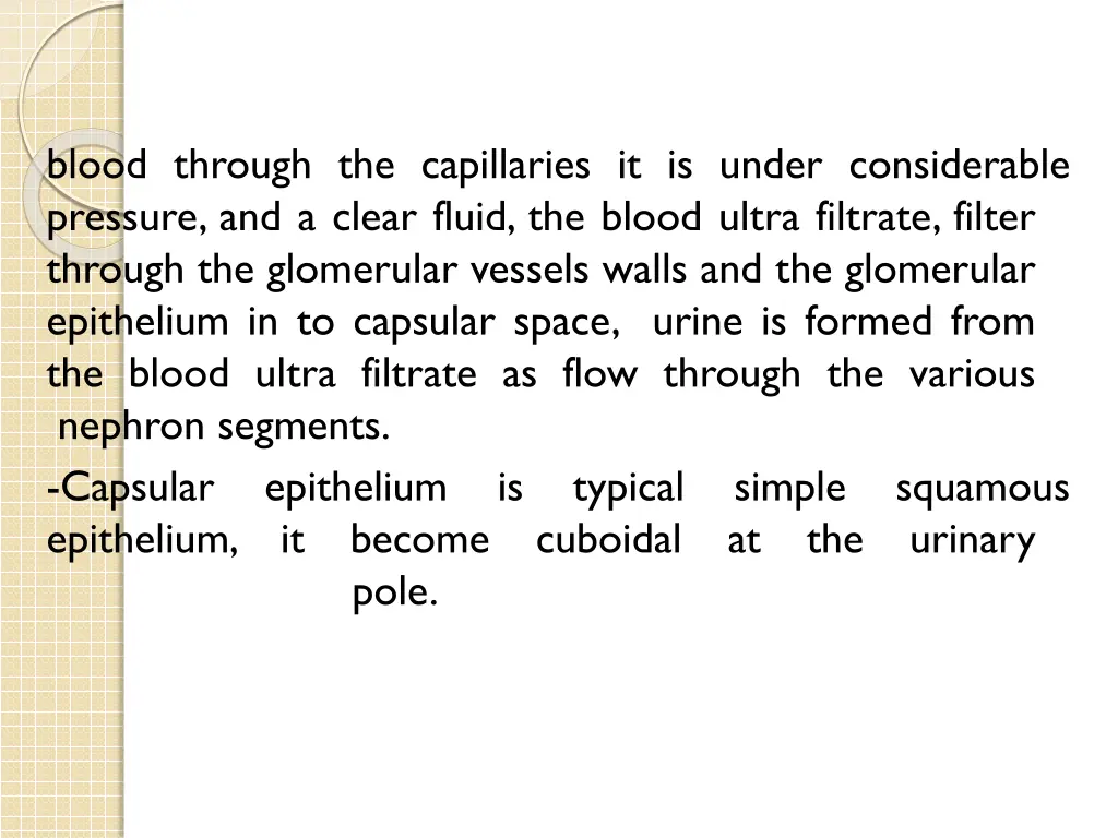 blood through the capillaries it is under