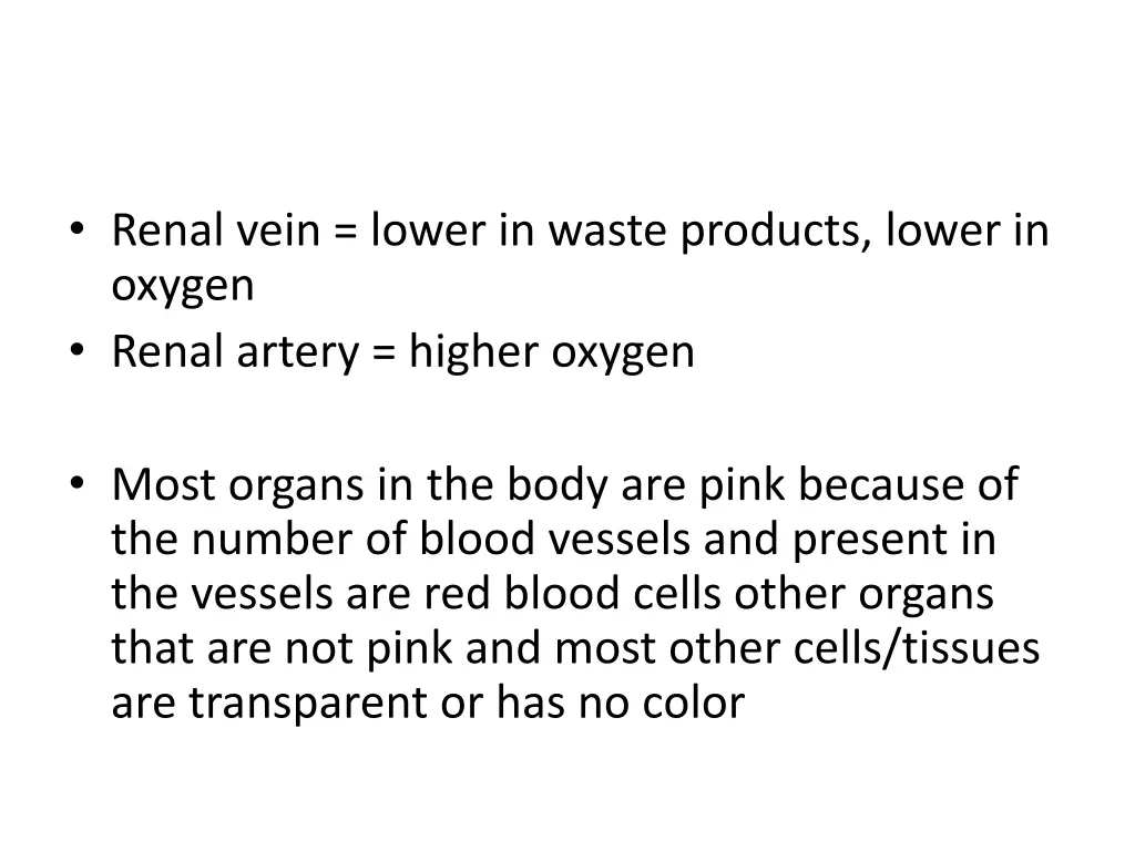 renal vein lower in waste products lower