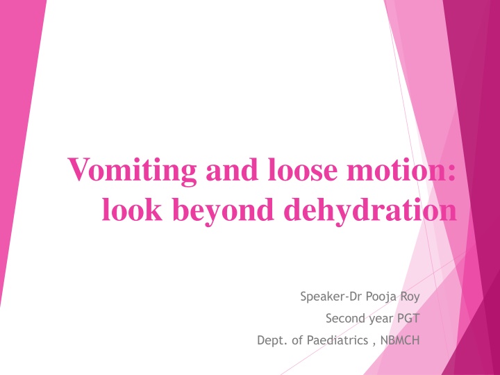 vomiting and loose motion look beyond dehydration