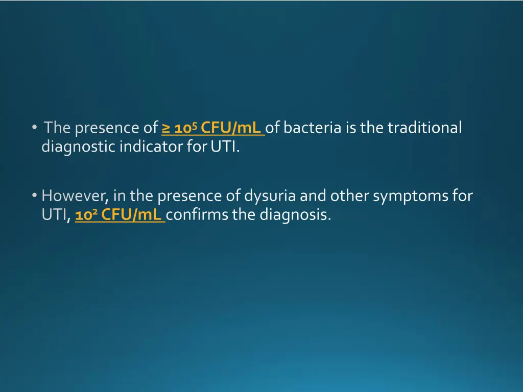 the presence of 10 5 cfu ml of bacteria