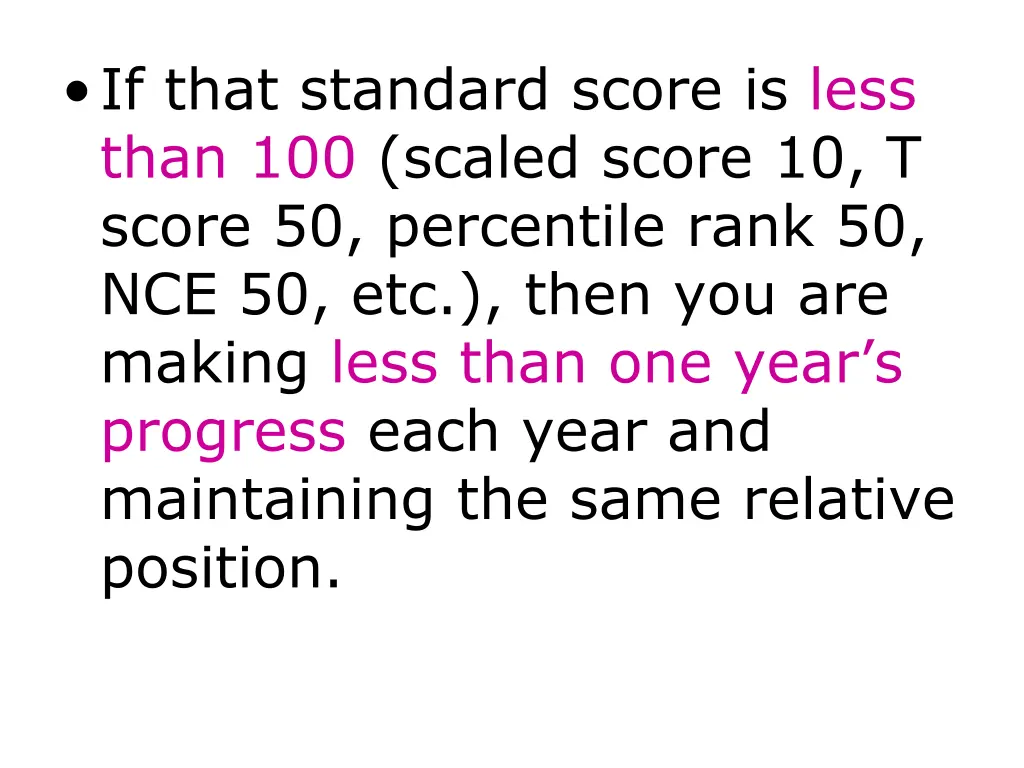 if that standard score is less than 100 scaled