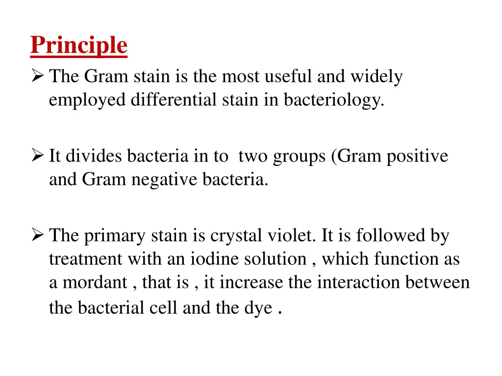 principle the gram stain is the most useful