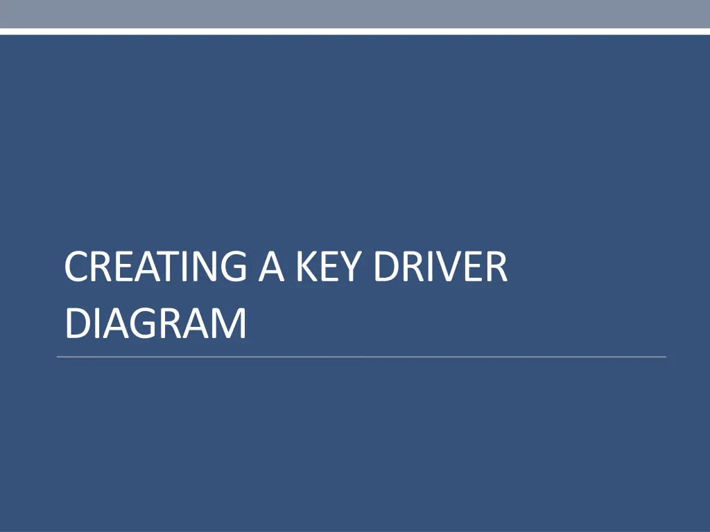 creating a key driver diagram