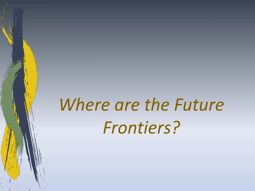 where are the future frontiers