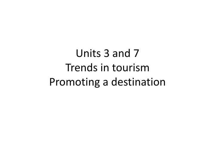 units 3 and 7 trends in tourism promoting