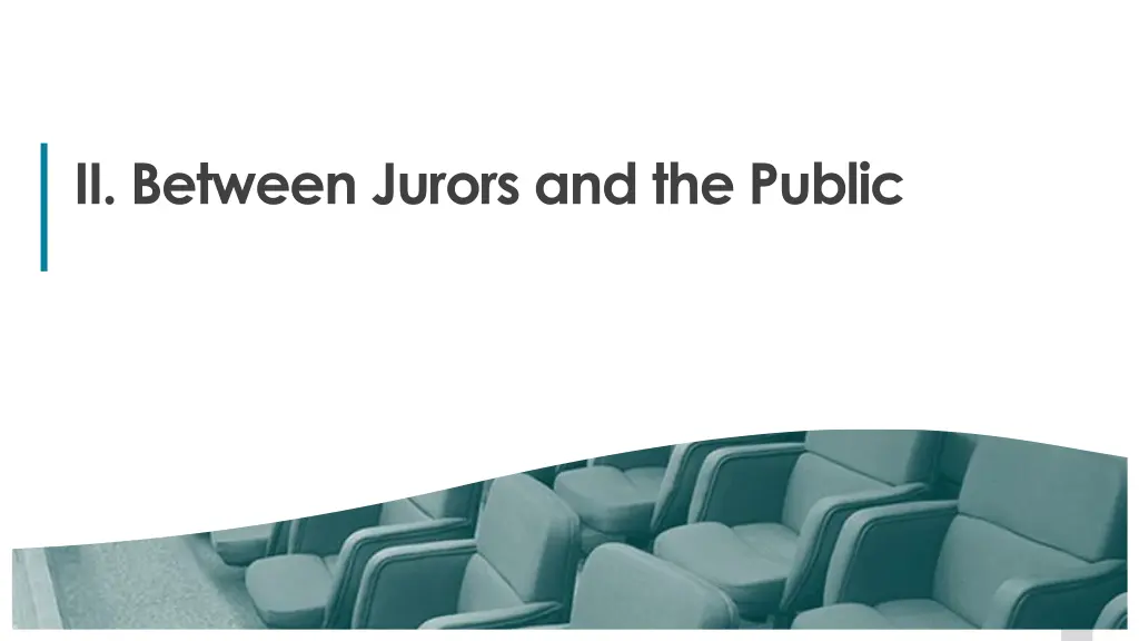 ii between jurors and the public