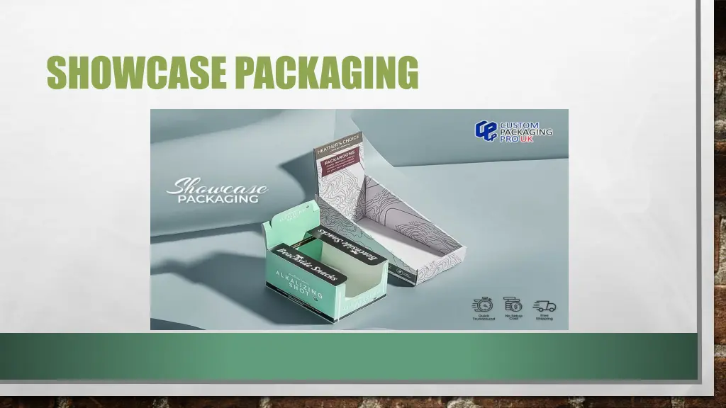 showcase packaging