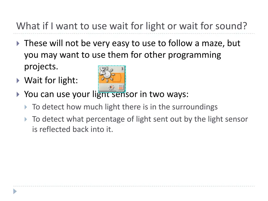 what if i want to use wait for light or wait