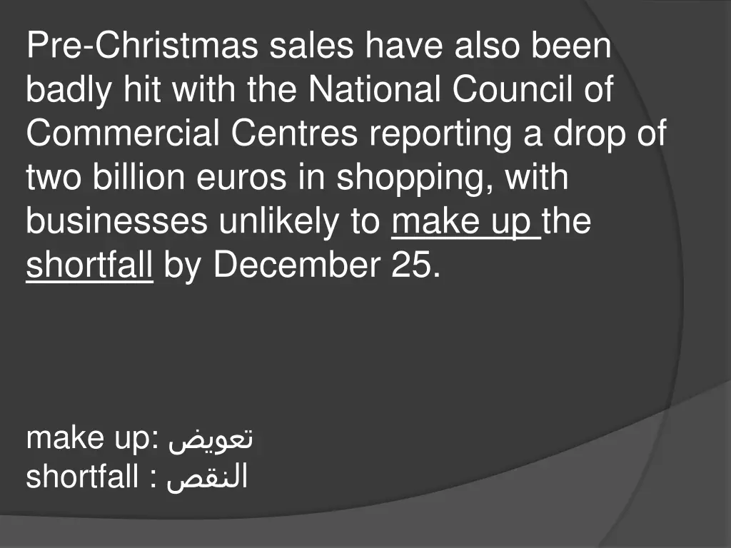 pre christmas sales have also been badly hit with