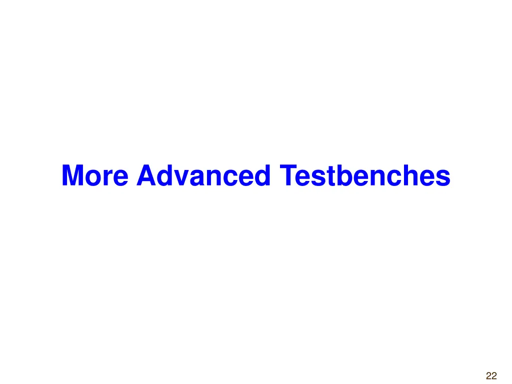 more advanced testbenches