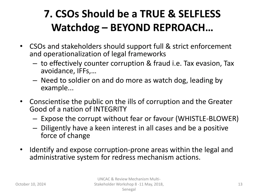 7 csos should be a true selfless watchdog beyond