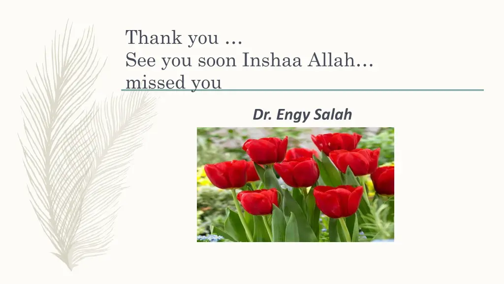 thank you see you soon inshaa allah missed you