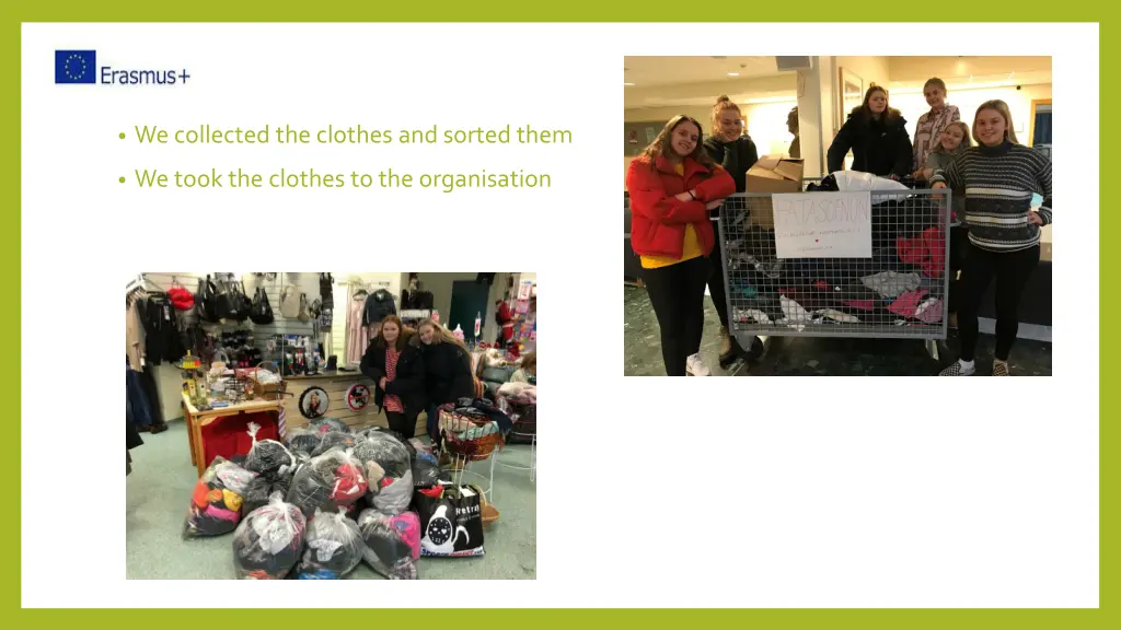 we collected the clothes and sorted them