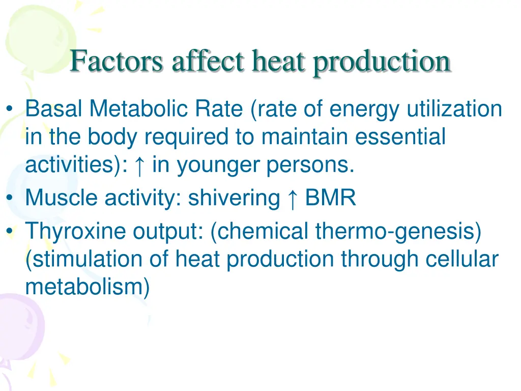 factors affect heat production