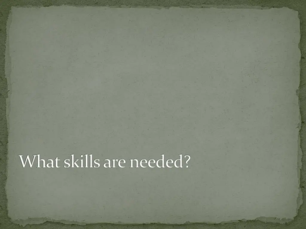 what skills are needed