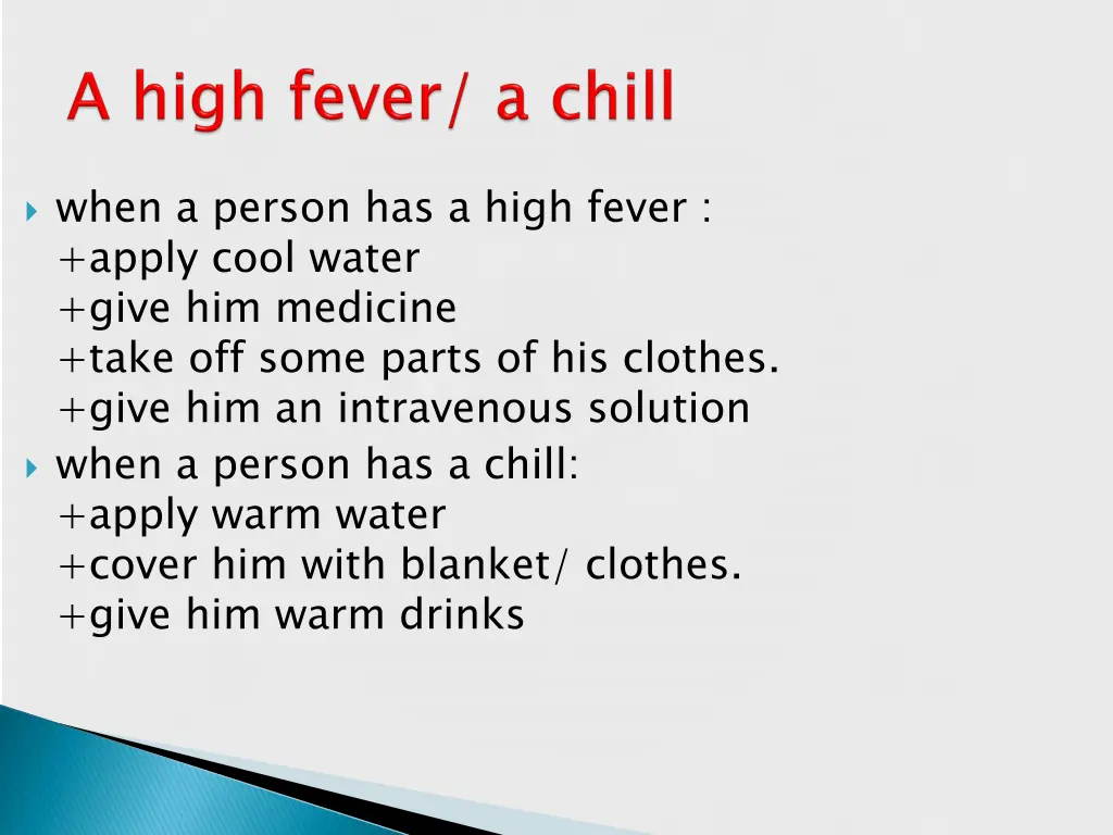 when a person has a high fever apply cool water