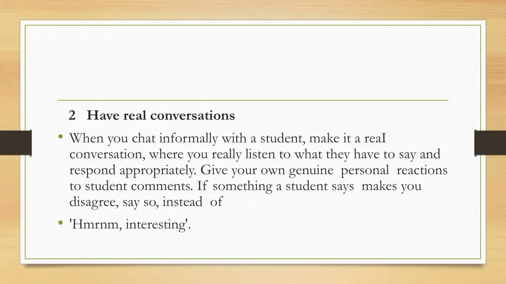 2 have real conversations when you chat