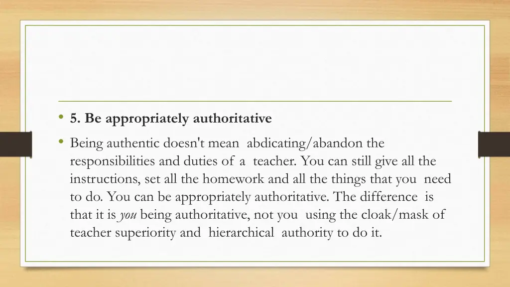 5 be appropriately authoritative being authentic