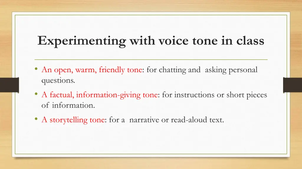 experimenting with voice tone in class