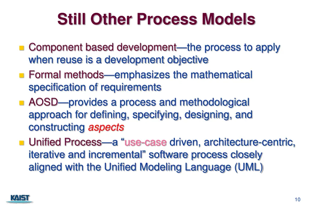 still other process models