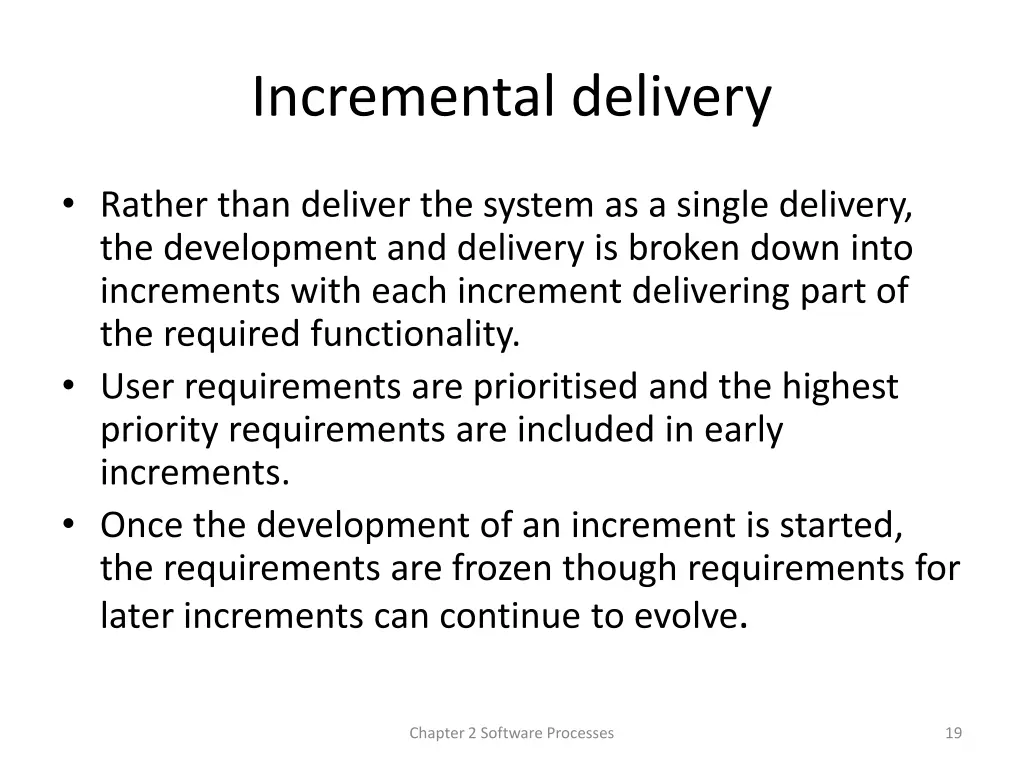 incremental delivery