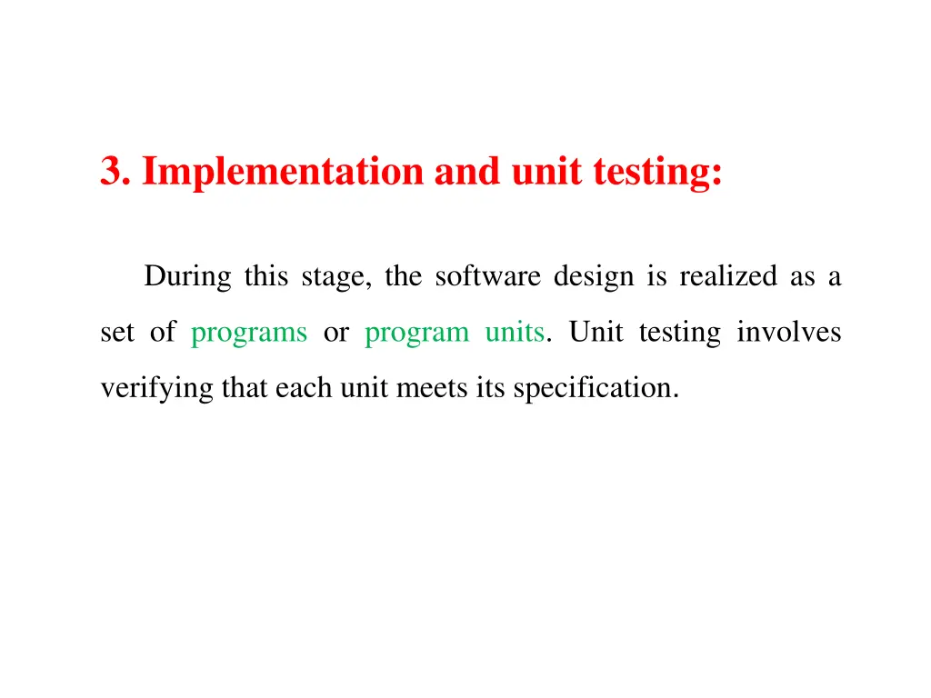 3 implementation and unit testing during this