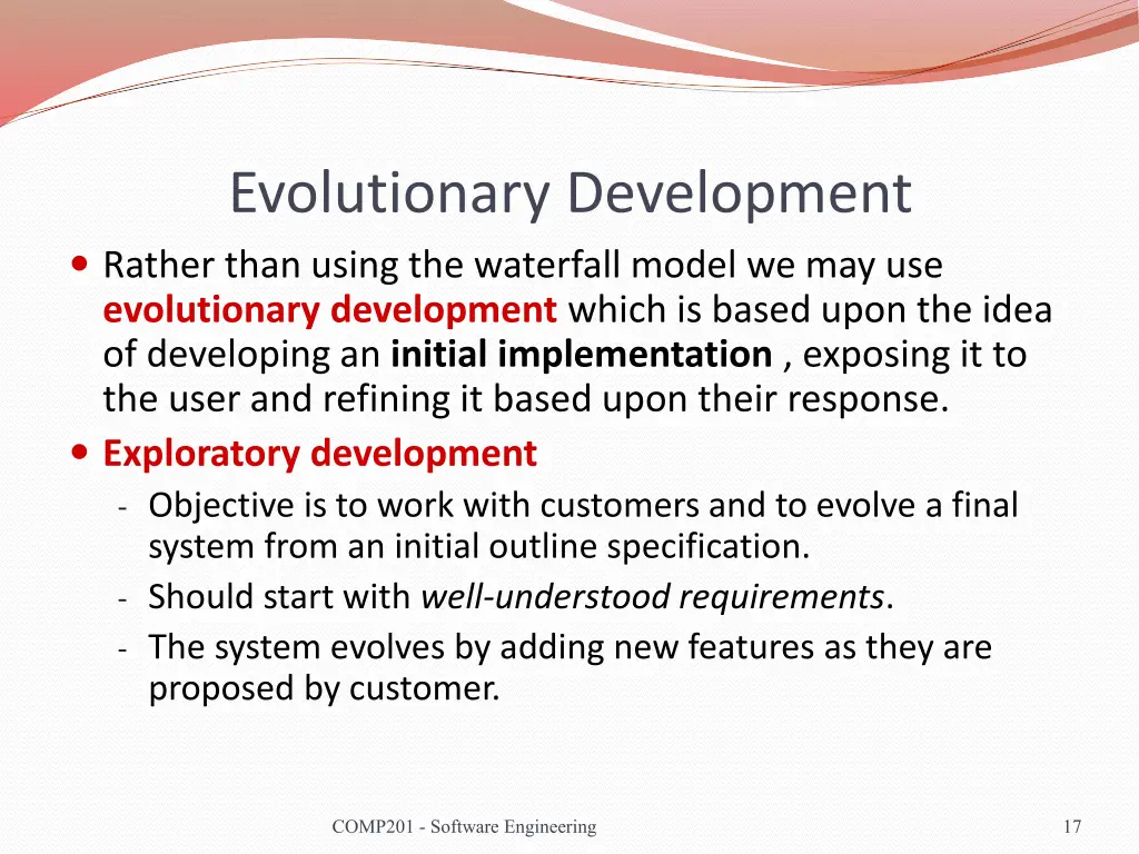 evolutionary development rather than using