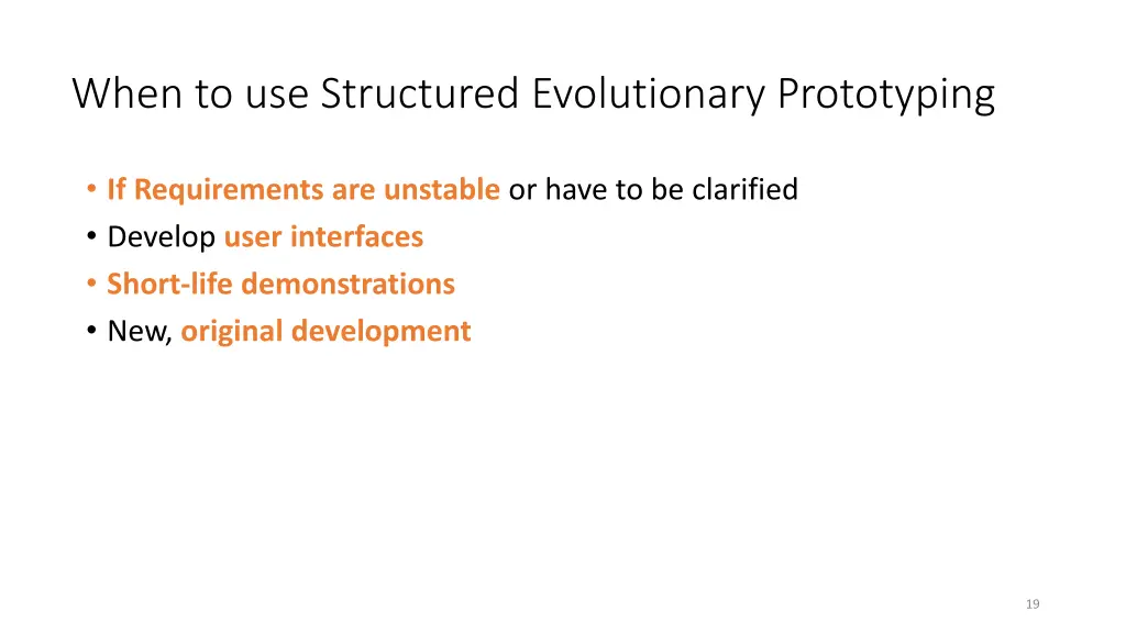 when to use structured evolutionary prototyping