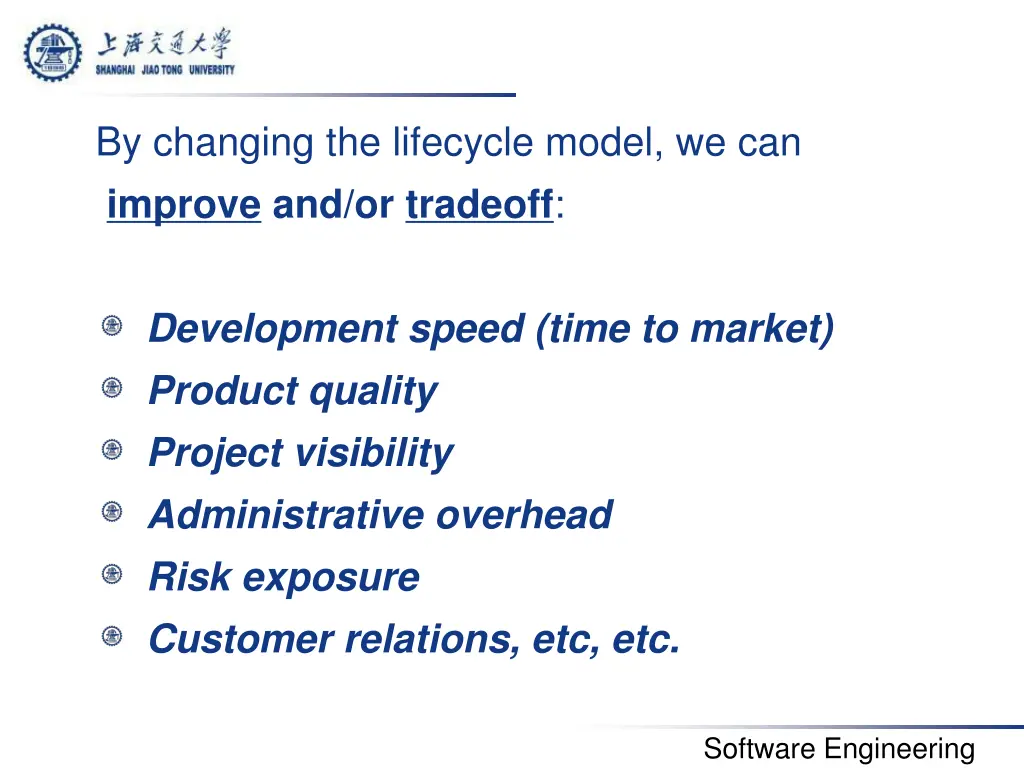 by changing the lifecycle model we can improve