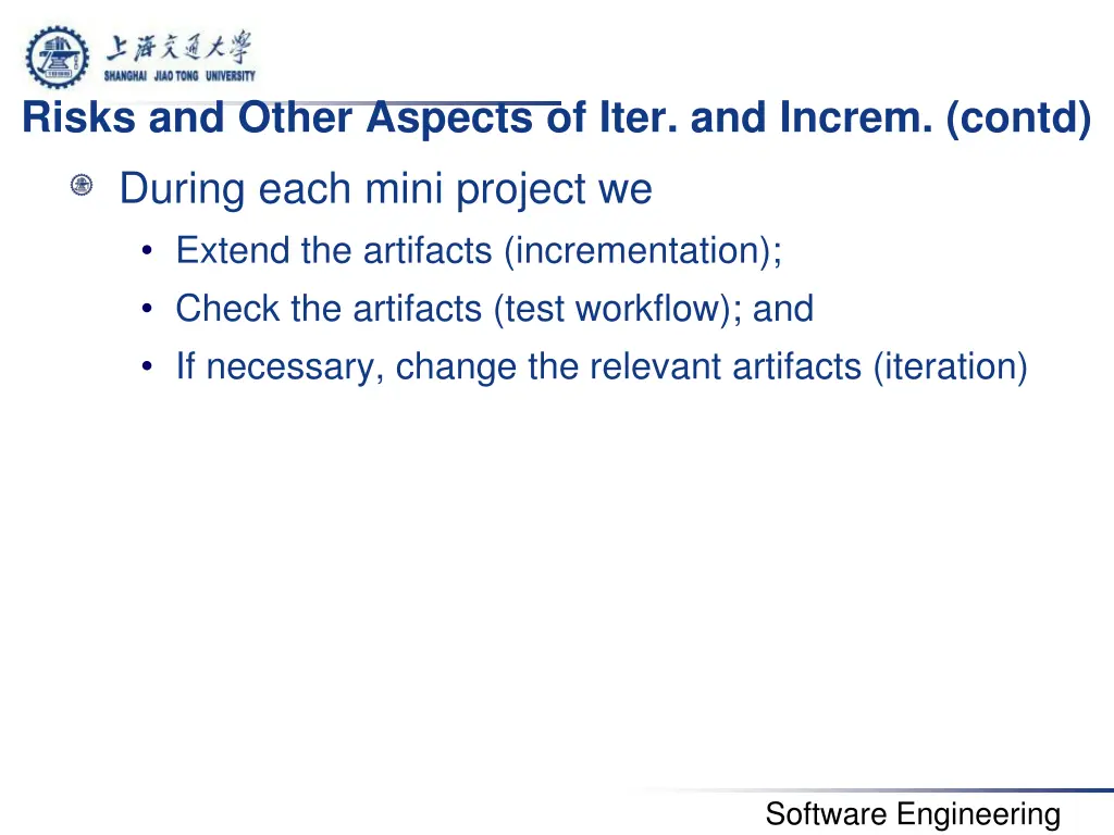 risks and other aspects of iter and increm contd