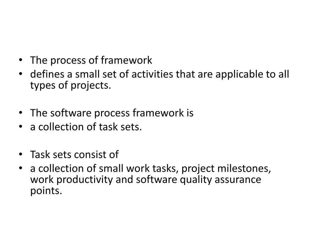 the process of framework defines a small