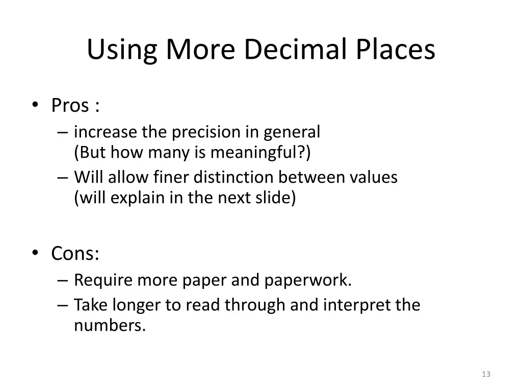 using more decimal places