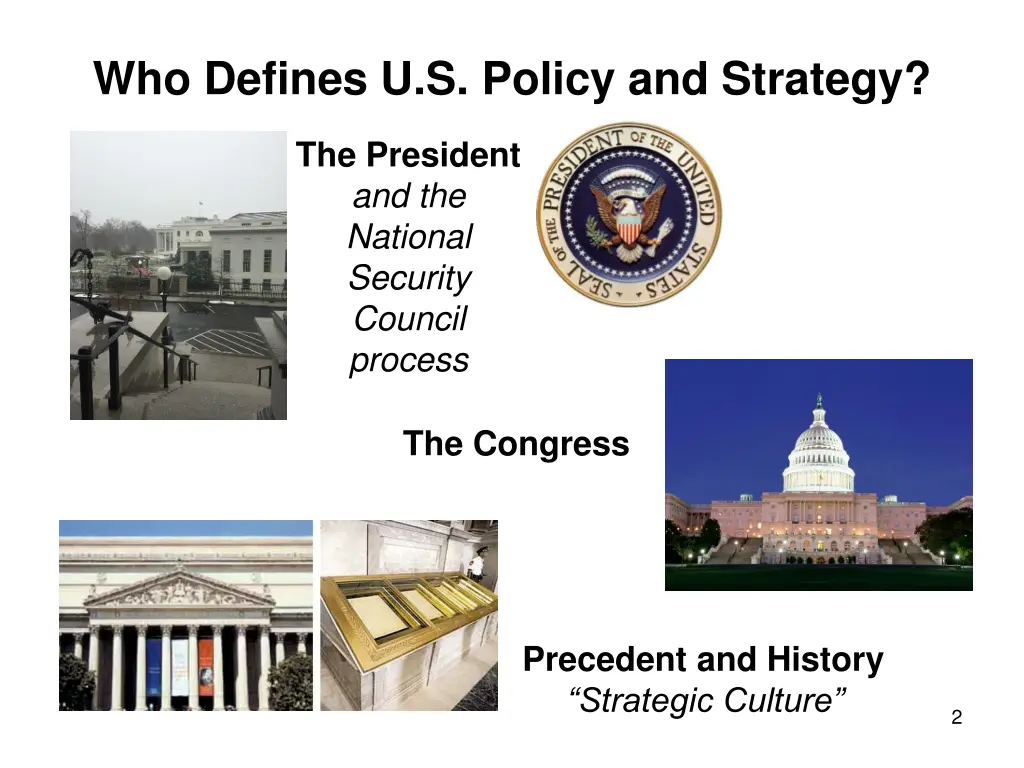 who defines u s policy and strategy