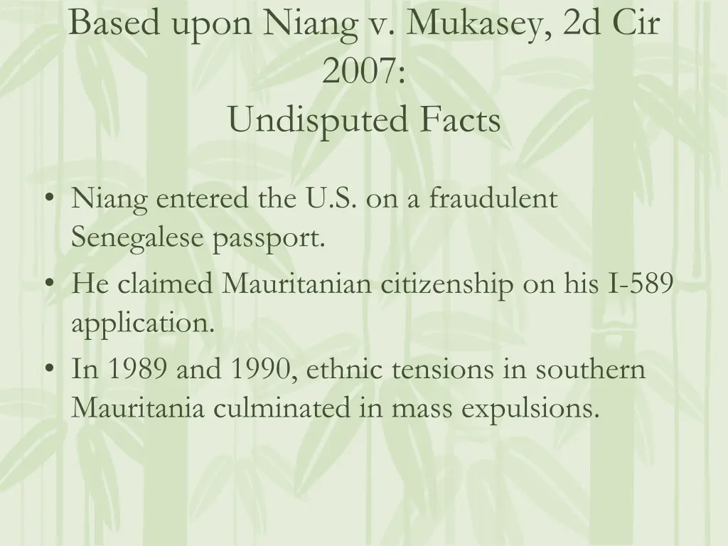 based upon niang v mukasey 2d cir 2007 undisputed