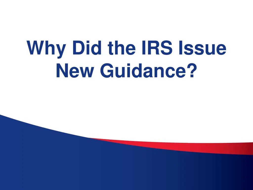 why did the irs issue new guidance