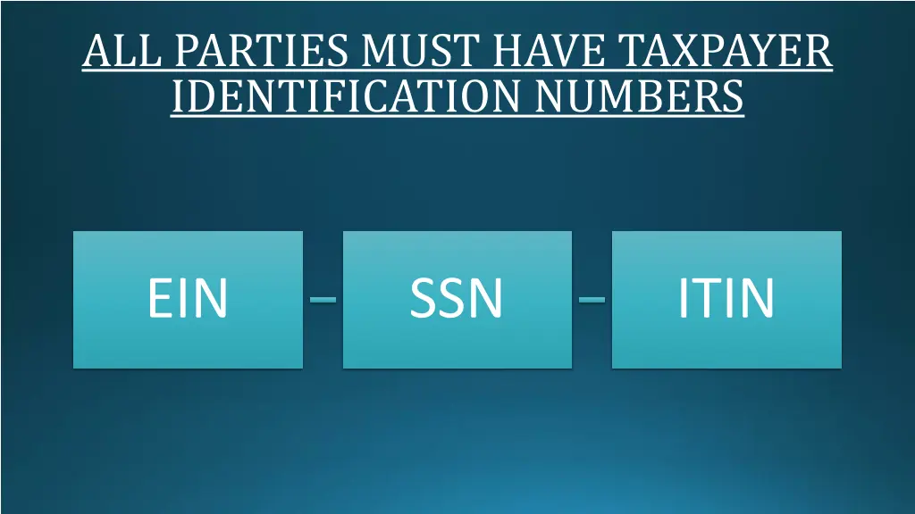 all parties must have taxpayer identification